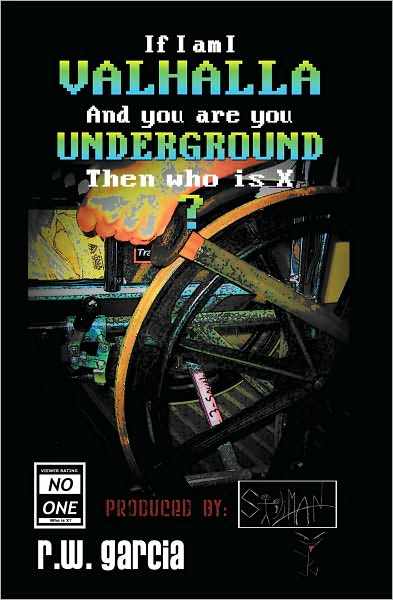 Valhalla Underground?: If I am I And you are you Then who is X