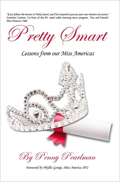 Pretty Smart: Lessons From Our Miss Americas