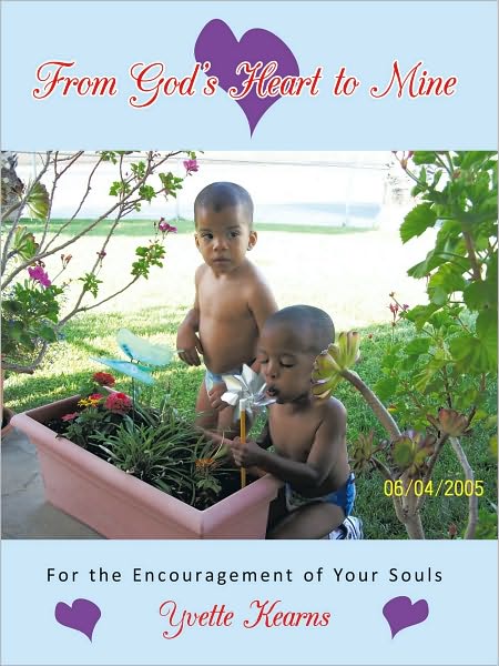 From God's Heart to Mine: For the Encouragement of Your Souls
