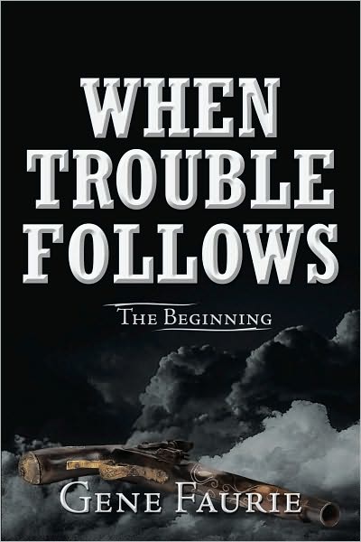 When Trouble Follows: The Beginning