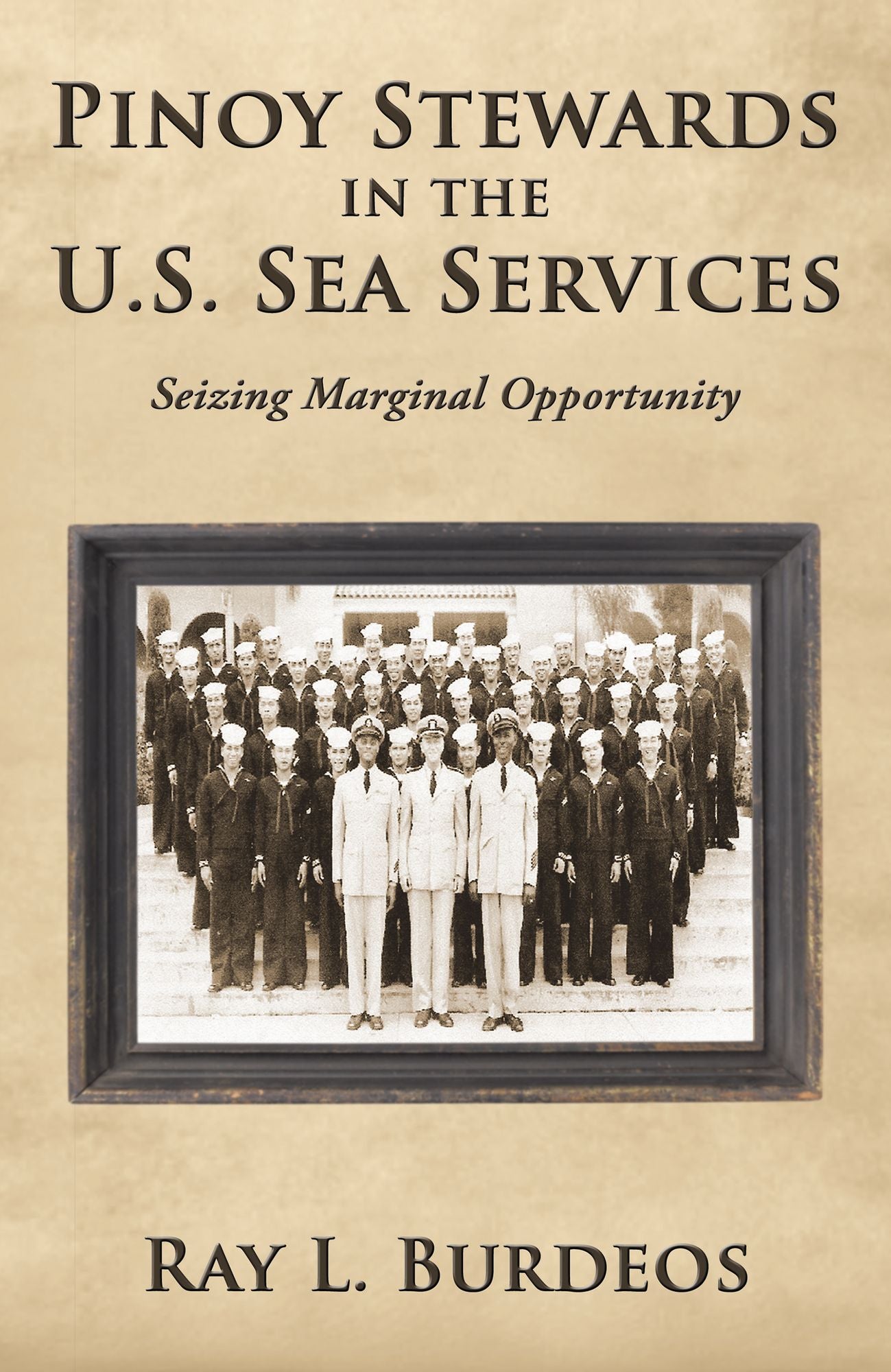 Pinoy Stewards in the U.S. Sea Services: Seizing Marginal Opportunity