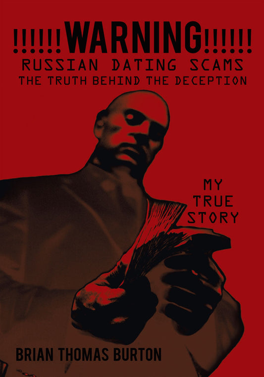 !!!!!!WARNING!!!!!! Russian Dating Scams The Truth Behind the Deception: My True Story