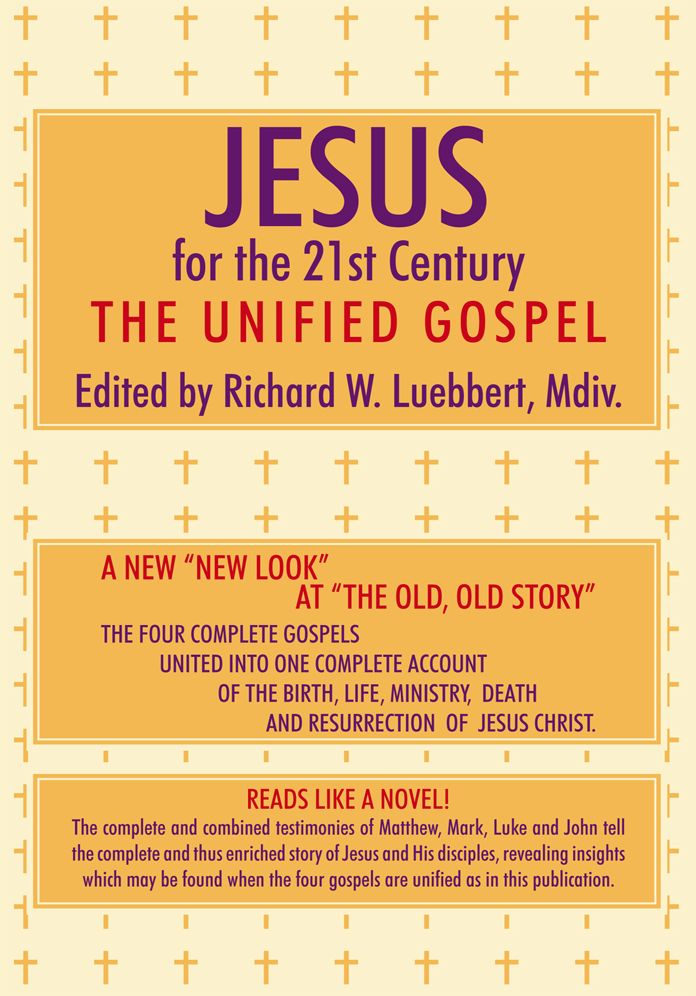 Jesus for the 21st Century: The Unified Gospel
