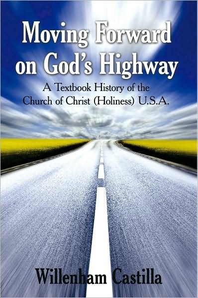Moving Forward on God's Highway: A Textbook History of the Church of Christ (Holiness) U.S.A.