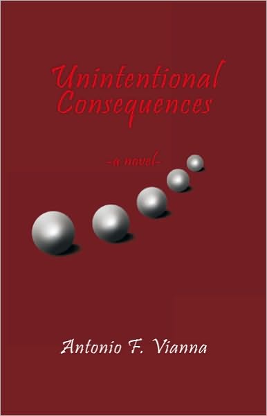 Unintentional Consequences: A Novel
