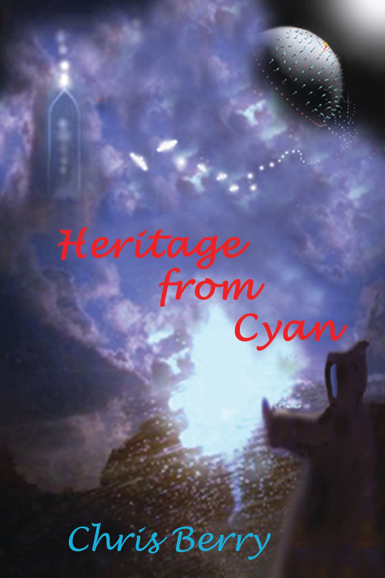 Heritage from Cyan: Book Two of The Cyannian Trilogy
