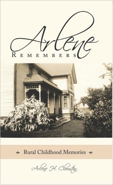 Arlene Remembers: Rural Childhood Memories