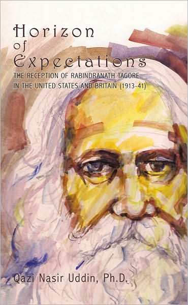 Horizon of Expectations: The Reception of Rabindranath Tagore in the United States and Britain (1913-41)