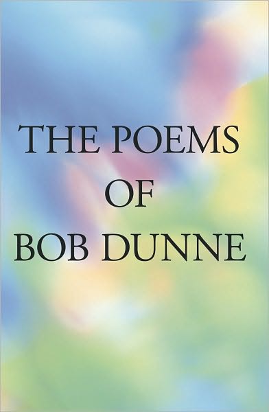 The Poems Of Bob Dunne