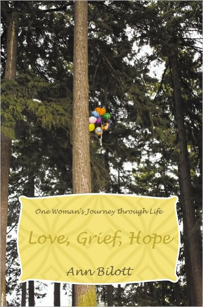Love, Grief, Hope: One Woman's Journey through Life