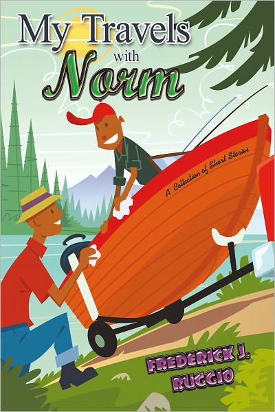 My Travels with Norm: A Collection of Short Stories