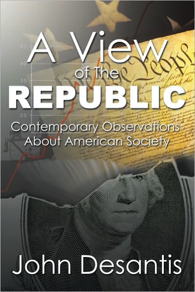 A View of The Republic: Contemporary Observations About American Society