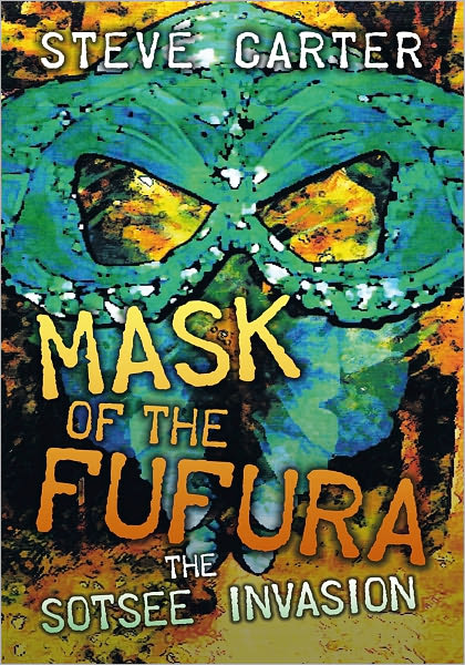 Mask of the Fufura: The Sotsee Invasion