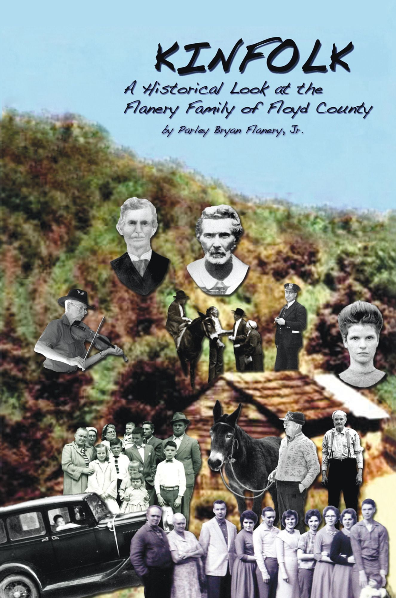 Kinfolk: A Historical Look at the Flanery Family of Floyd County