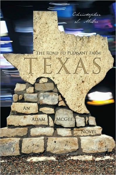The Road to Pleasant Farm, Texas: An Adam McGee Novel