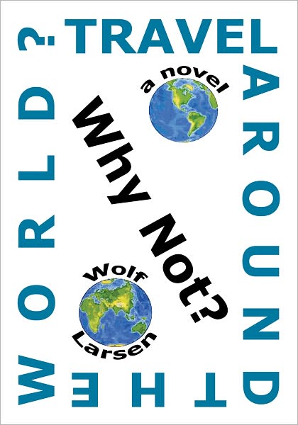 Travel Around The World? Why Not?
