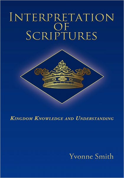 Interpretation of Scriptures: Kingdom Knowledge and Understanding