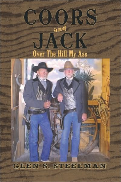 Coors and Jack: Over The Hill My Ass