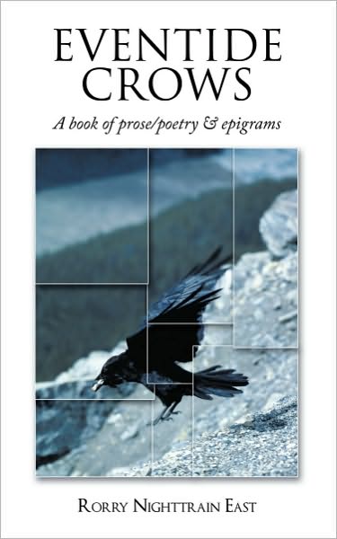 Eventide Crows: A book of prose/poetry & epigrams