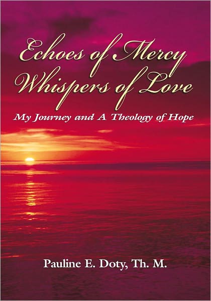 Echoes of Mercy, Whispers of Love: My Journey and A Theology of Hope