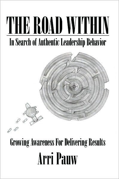 The Road Within: In Search of Authentic Leadership Behavior