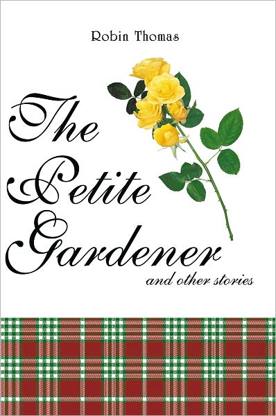 The Petite Gardener: and other stories