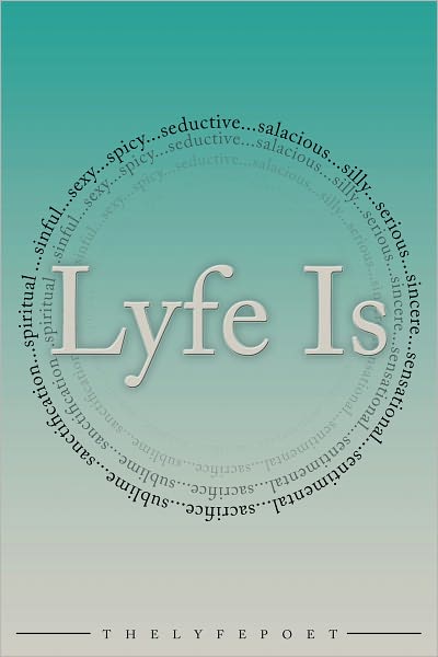 Lyfe Is...