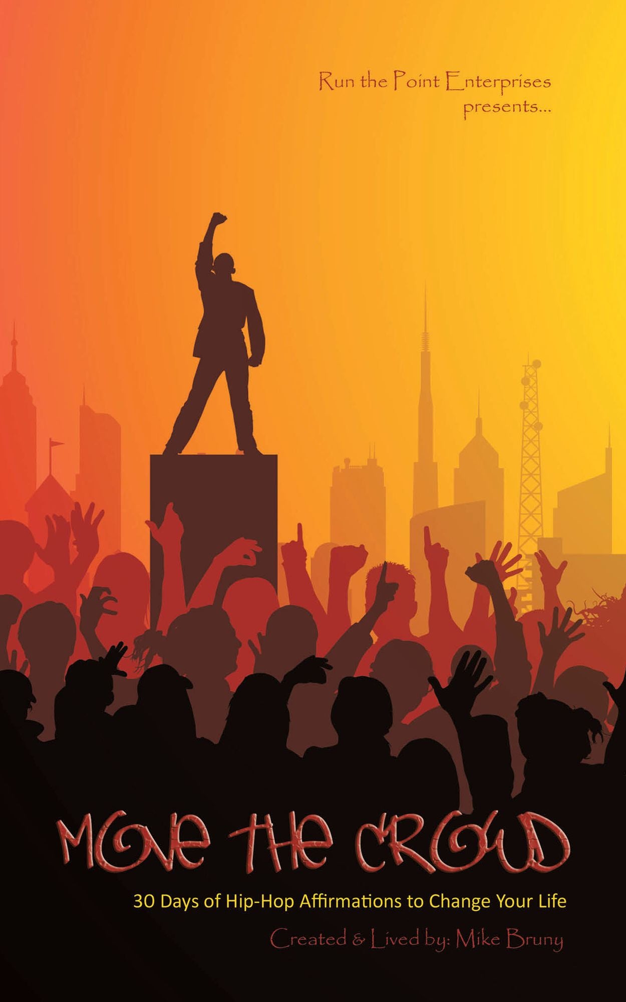Move the Crowd: 30 Days of Hip Hop Affirmations to Change Your Life