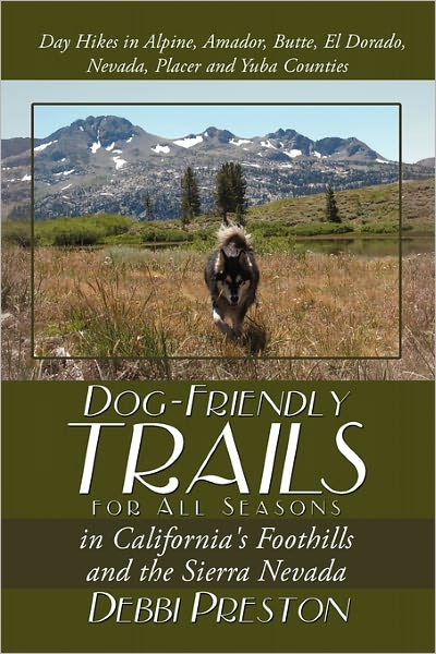 Dog-Friendly Trails For All Seasons In California's Foothills And The Sierra Nevada