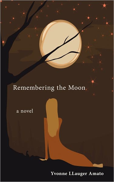 Remembering the Moon: a novel