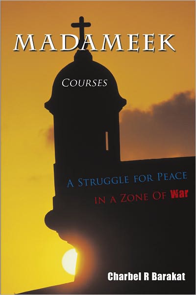 Madameek Courses: A Struggle for Peace in a Zone Of War
