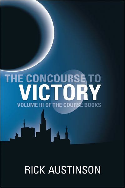The Concourse of Victory: Volume III of the Course Books