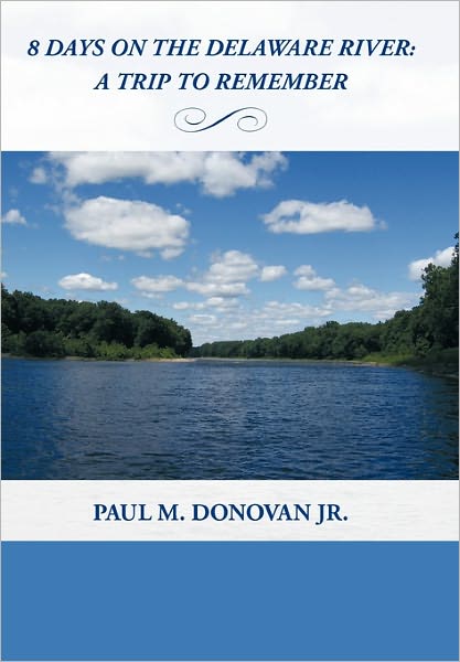 8 Days On The Delaware River