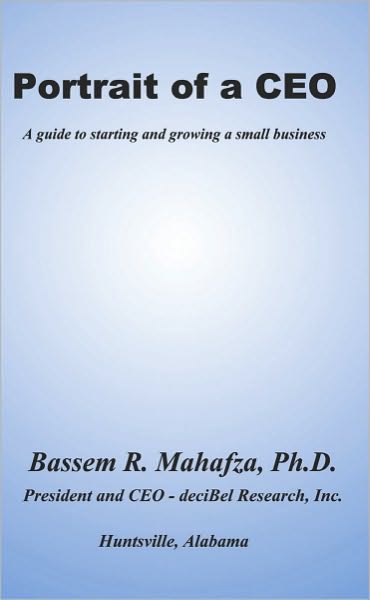 Portrait of a CEO: A guide to starting and growing a small business