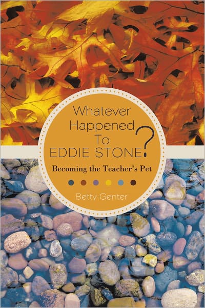 Whatever Happened To Eddie Stone?: Becoming the Teacher's Pet