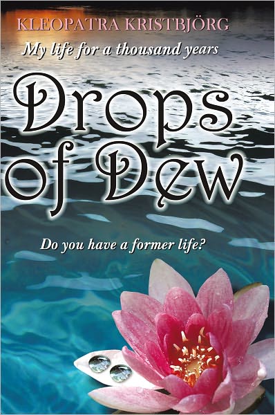 Drops of Dew: Do you have a former life?