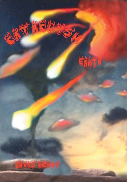 Cataclysm Earth: Book One of The Cyannian Trilogy