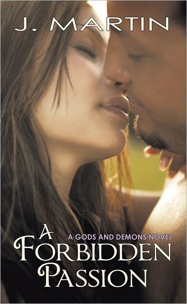 A Forbidden Passion: A Gods and Demons Novel