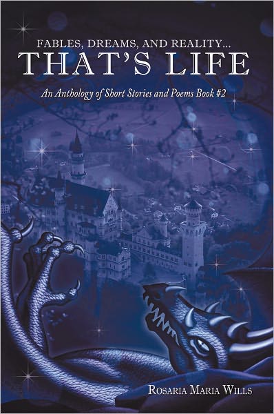 Fables, Dreams, and Reality...That's Life: An Anthology of Short Stories and Poems Book #2