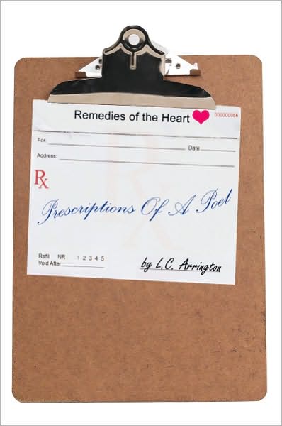 Prescriptions Of A Poet: Remedies of the Heart