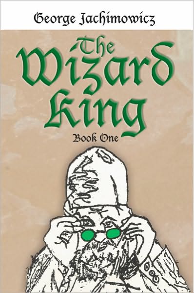 The Wizard King: Book One