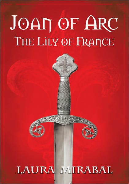 Joan of Arc: The Lily of France