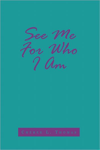 See Me For Who I Am