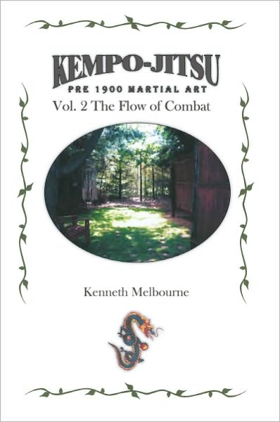 Kempo-Jitsu Pre 1900 Martial Art: Vol. 2: The Flow Of Combat
