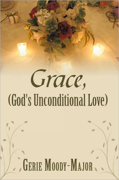 Grace, (God's Unconditional Love)