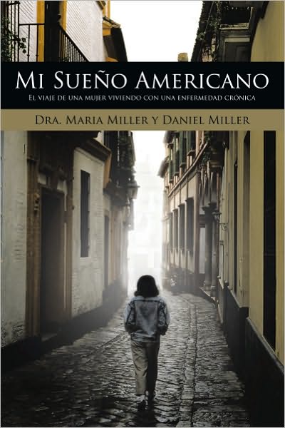 Mi Sueño Americano: El viaje de una mujer viviendo con una enfermedad crónica