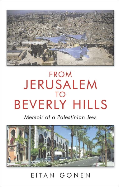From Jerusalem to Beverly Hills: Memoir of a Palestinian Jew