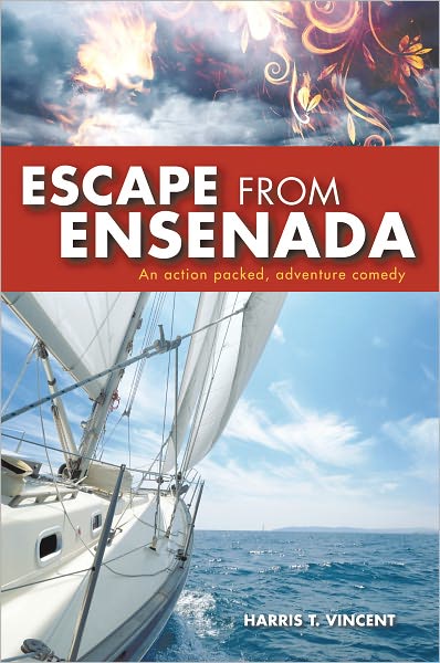 Escape from Ensenada: An action packed, adventure comedy