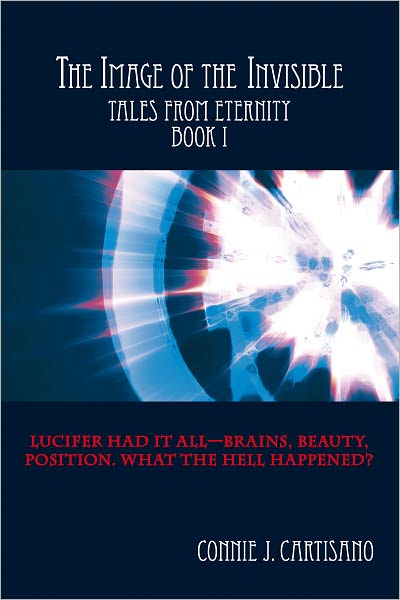 The Image of the Invisible: Tales from Eternity - Book I