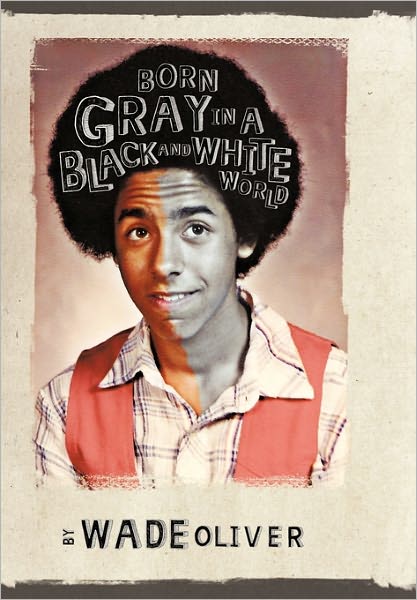 Born Gray In A Black And White World